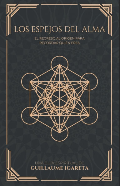 Los Espejos del Alma: El regreso al origen para recordar quiÃ¯Â¿Â½n eres