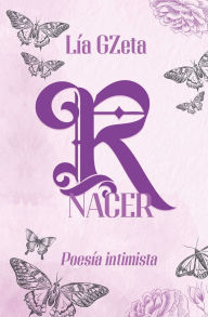Title: R Nacer: Poesï¿½a intimista, Author: Lia Gzeta
