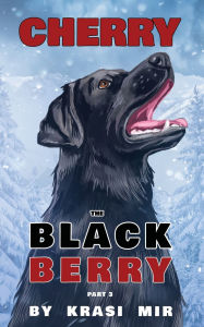 Title: Cherry the Black Berry: Part 3, Author: Krasi Mir