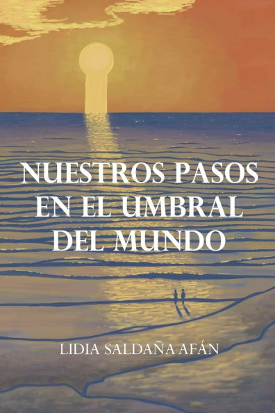 Nuestros pasos en el umbral del mundo