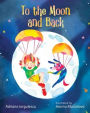To the Moon and Back