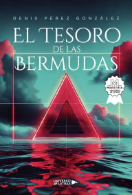 Title: El Tesoro de las Bermudas, Author: Denis Pérez González