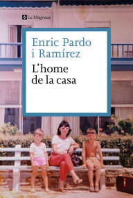 Title: L'home de la casa, Author: Enric Pardo