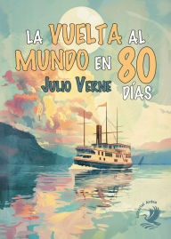 Title: La vuelta al mundo en ochenta días, Author: Julio Verne