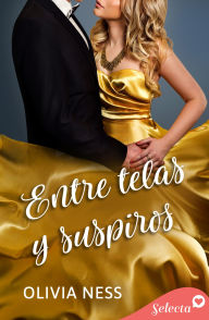 Title: Entre telas y suspiros, Author: Olivia Ness