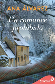 Title: Un romance prohibido, Author: Ana Álvarez