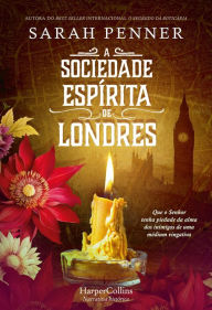 Title: A sociedade espírita de Londres, Author: Sarah Penner