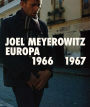Joel Meyerowitz: Europa 1966-1967