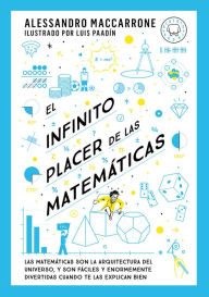 Title: El infinito placer de las matemáticas / The Infinite Pleasure of Mathematics, Author: ALESSANDRO MACCARRONE