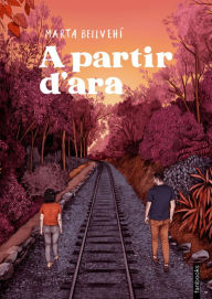 Title: A partir d'ara, Author: Marta Bellvehí