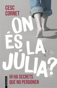 Title: On és la Júlia?, Author: Cesc Cornet
