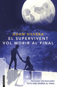 Title: El supervivent vol morir al final, Author: Adam Silvera