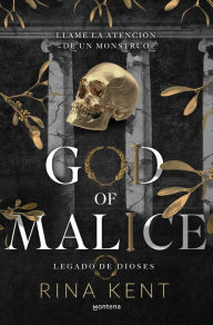 Title: God of Malice (Legado de Dioses 1): Un dark romance universitario / God of Malice: A Dark College Romance, Author: Rina Kent
