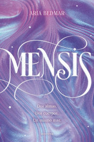 Title: Mensis: Dos almas. Dos cuerpos. Un mismo mar., Author: Aria Bedmar