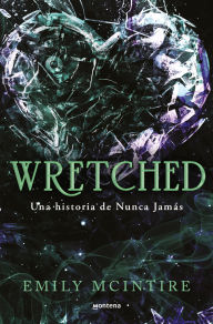 Title: Wretched: Una historia de Nunca Jamás, Author: Emily McIntire