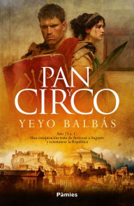 Title: Pan y circo, Author: Yeyo Balbás