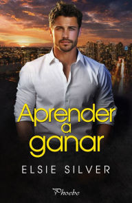 Title: Aprender a ganar, Author: Elsie Silver