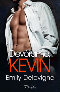 Title: Devórame, Kevin, Author: Emily Delevigne