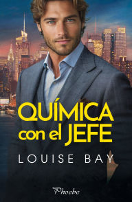 Title: Química con el jefe, Author: Louise Bay