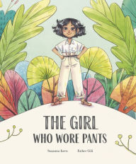 Title: The Girl Who Wore Pants, Author: Susanna Isern