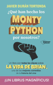 Title: ¿Qué han hecho los Monty Python por nosotros?, Author: Javier Durán Tortonda