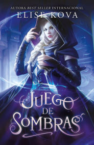 Title: Juego de sombras, Author: Elise Kova