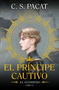 Best free ebook free download Príncipe cautivo, El. El guerrero iBook English version 9788410085244
