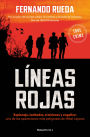 Líneas rojas: Espionaje, lealtades, traiciones y engaños: una de las operaciones más peligrosas de Mikel Lejarza