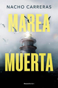 Title: Marea muerta, Author: Nacho Carreras Ojea