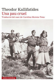 Title: Una pau cruel, Author: Theodor Kallifatides