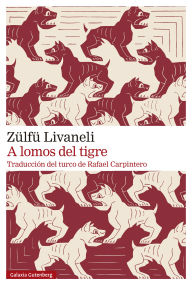 Title: A lomos del tigre, Author: Zülfü Livaneli