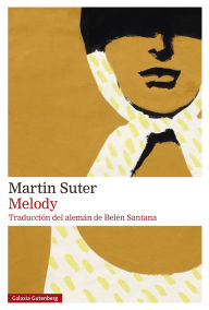 Title: Melody, Author: Martin Suter