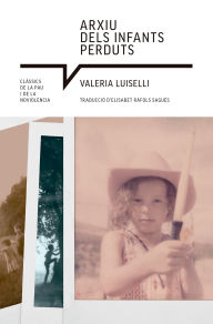 Title: Arxiu dels infants perduts, Author: Valeria Luiselli