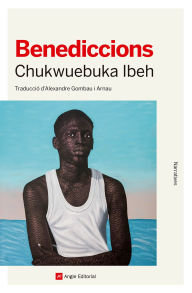 Title: Benediccions, Author: Chukwuebuka Ibeh
