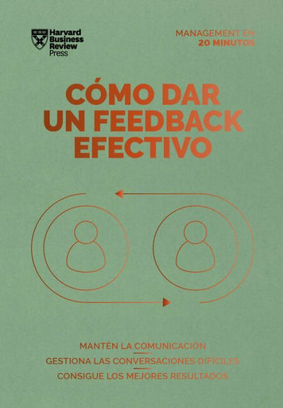 C mo dar una retroalimentaci n eficaz (Giving Effective Feedback Spanish Edition)