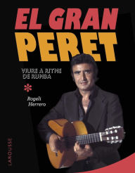 Title: El gran Peret: Viure a ritme de rumba, Author: Rogeli Herrero