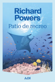 Title: Patio de recreo, Author: Richard Powers