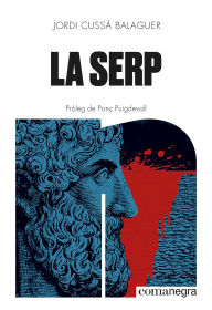 Title: La serp, Author: Jordi Cussà