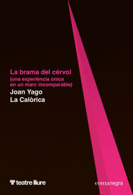 Title: La brama del cérvol: Una experiència única en un marc incomparable, Author: Joan Yago