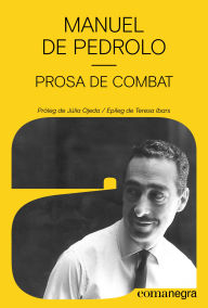 Title: Prosa de combat, Author: Manuel de Pedrolo