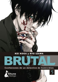Title: Brutal! Confesiones de un detective de homicidios 5, Author: Ryo Izawa