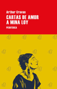 Title: Cartas de amor a Mina Loy, Author: Arthur Cravan