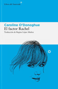 Title: Factor Rachel, El, Author: Caroline O'Donoghue