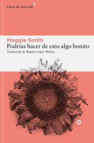 English book download pdf Podrías hacer de esto algo bonito 9788410178137