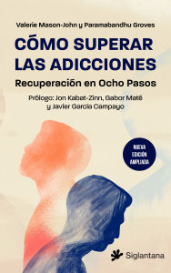 Title: Cómo superar las adicciones: Recuperación en Ocho Pasos, Author: Valerie Mason-John