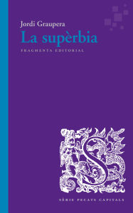 Title: La supèrbia: Pecats Capitals, Author: Jordi Graupera