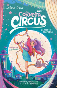 Title: Cornelia Circus 2 - La fiesta sorpresa: Aventuras y volteretas a la luz de las estrellas, Author: Alena Pons