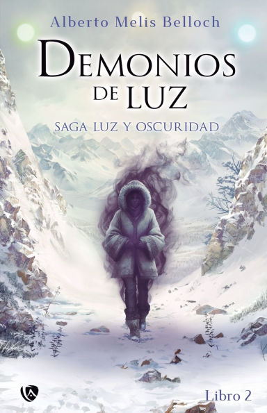 Luz y Oscuridad. Libro segundo: Demonios de Luz