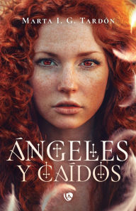 Title: ï¿½ngeles y Caï¿½dos, Author: Marta I G Tadrïn