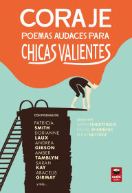Title: Coraje: poemas audaces para chicas valientes, Author: Varios Autores